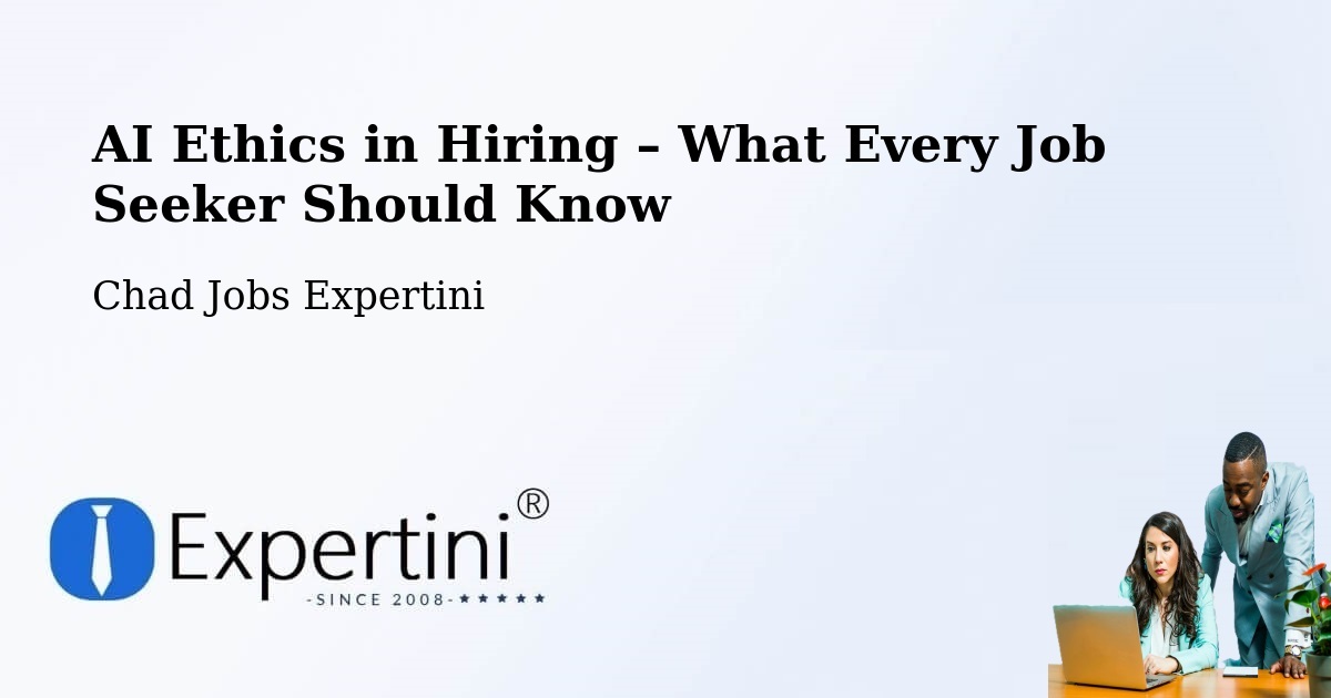 AI Ethics in Recruitment & Hiring – Linia - Linia, Chad Jobs Expertini