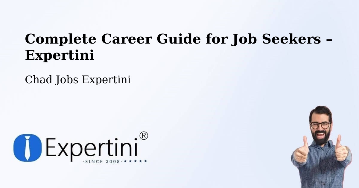 Career Guide for Job Seekers – Linia - Linia, Chad Jobs Expertini
